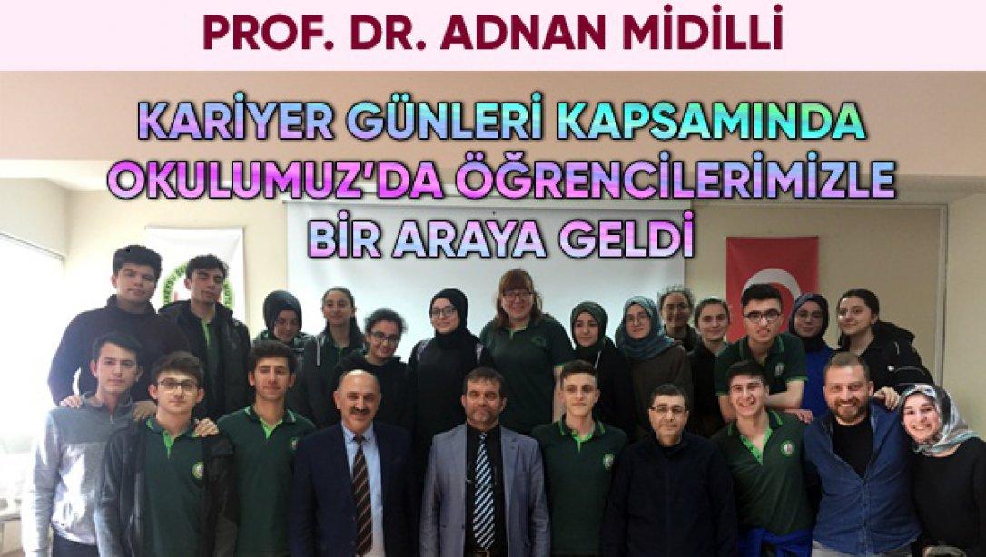 Şehit Kemal MUTLU Fen Lisesi Prof. Dr. Adnan Midilli´nin Konuşmacı Olarak Katıldığı, Kariyer Günleri Kapsamında Okulumuz 11. ve 12. Sınıfları için Düzenlenen Konferans